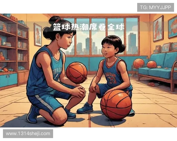 篮球热潮席卷全球 青少年运动员崛起改变竞技格局
