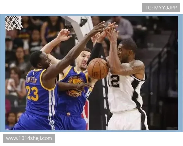 2014赛季NBA勇士与马刺的巅峰对决回顾与精彩瞬间分析
