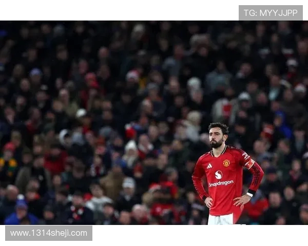 布鲁诺费尔南德斯的崛起之路与曼联未来的希望展望 布鲁诺费尔南德斯的崛起之路与曼联未来的希望展望